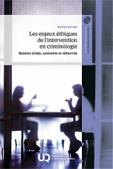 Les enjeux éthiques de l'intervention en criminologie